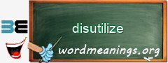 WordMeaning blackboard for disutilize